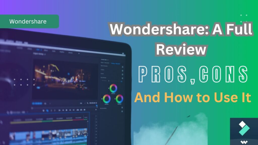 Wondershare A Full Review