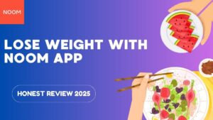 NOOM APP REVIEW 2025